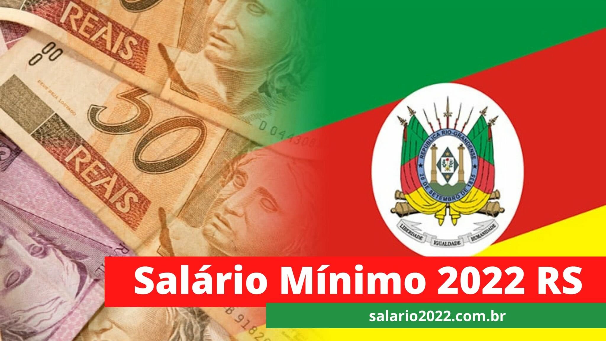 SALÁRIO MÍNIMO 2022 RS → Valor, Tabela Atualizada e Piso Salarial